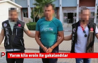 Yarım kilo eroin ile yakalandılar