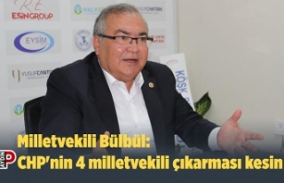 Milletvekili Bülbül: CHP'nin 4 milletvekili...