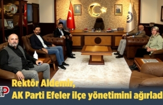 Rektör Aldemir, AK Parti Efeler ilçe yönetimini...