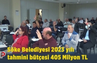 Söke Belediyesi 2023 yılı tahmini bütçesi 405...