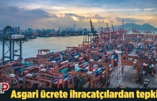 Asgari ücrete ihracatçılardan tepki