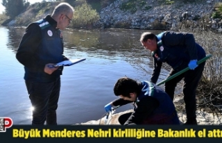 Büyük Menderes Nehri kirliliğine Bakanlık el attı