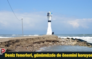 Deniz fenerleri, günümüzde de önemini koruyor