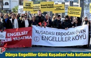 Dünya Engelliler Günü Kuşadası’nda kutlandı