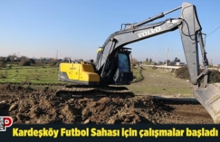 Kardeşköy Futbol Sahası için çalışmalar başladı