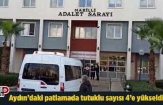 Aydın’daki patlamada tutuklu sayısı 4’e yükseldi