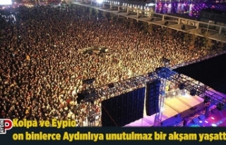 Kolpa ve Eypio on binlerce Aydınlıya unutulmaz bir...