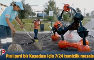 Pırıl pırıl bir Kuşadası için 7/24 temizlik...