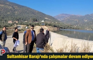 Sultanhisar Barajı’nda çalışmalar devam ediyor