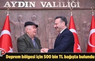 Deprem bölgesi için 500 bin TL bağışta bulundu