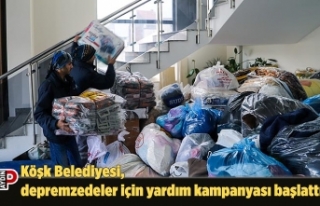 Köşk Belediyesi, depremzedeler için yardım kampanyası...