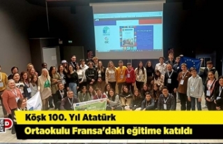 Köşk 100. Yıl Atatürk Ortaokulu Fransa'daki...
