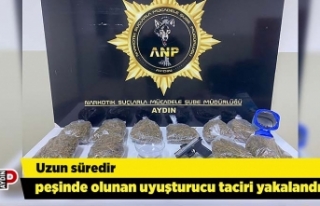 Uzun süredir peşinde olunan uyuşturucu taciri yakalandı