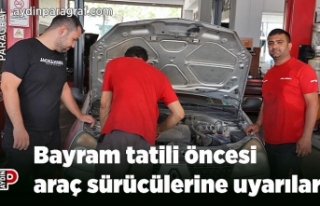 Bayram tatili öncesi araç sürücülerine uyarılar