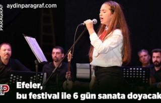 Efeler, bu festival ile 6 gün sanata doyacak
