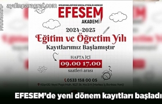 EFESEM’de yeni dönem kayıtları başladı