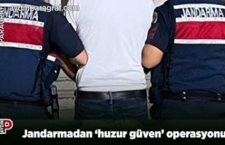 Jandarmadan ‘huzur güven’ operasyonu