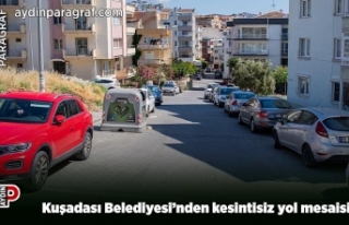 Kuşadası Belediyesi’nden kesintisiz yol mesaisi