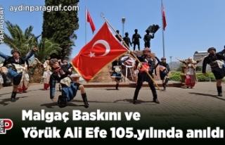 Malgaç Baskını ve Yörük Ali Efe 105.yılında...