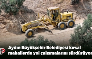 Aydın Büyükşehir Belediyesi kırsal mahallerde...