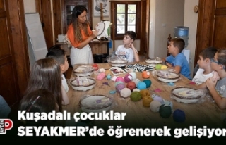 Kuşadalı çocuklar SEYAKMER’de öğrenerek gelişiyor