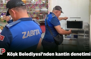 Köşk Belediyesi'nden kantin denetimi