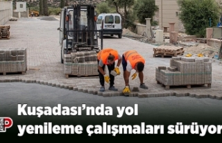 Kuşadası’nda yol yenileme çalışmaları sürüyor