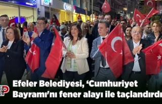 Efeler Belediyesi, ‘Cumhuriyet Bayramı'nı...