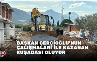 BAŞKAN ÇERÇİOĞLU’NUN ÇALIŞMALARI İLE KAZANAN...