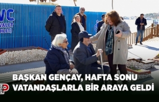 BAŞKAN GENÇAY, HAFTA SONU VATANDAŞLARLA BİR ARAYA...