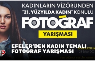 EFELER’DEN KADIN TEMALI FOTOĞRAF YARIŞMASI