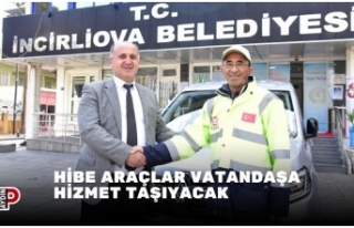 Hibe araçlar vatandaşa hizmet taşıyacak