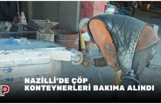 NAZİLLİ’DE ÇÖP KONTEYNERLERİ BAKIMA ALINDI
