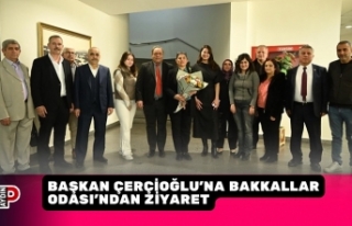 BAŞKAN ÇERÇİOĞLU’NA BAKKALLAR ODASI’NDAN...