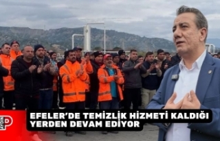 EFELER’DE TEMİZLİK HİZMETİ KALDIĞI YERDEN DEVAM...