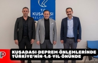 KUŞADASI DEPREM ÖNLEMLERİNDE TÜRKİYE’NİN 1,5...