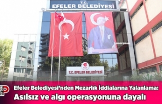 Efeler Belediyesi’nden Mezarlık İddialarına Yalanlama:...