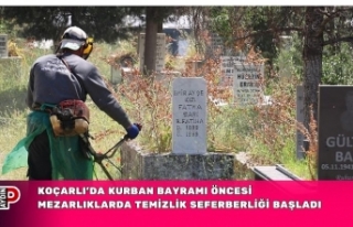 KOÇARLI’DA KURBAN BAYRAMI ÖNCESİ MEZARLIKLARDA...