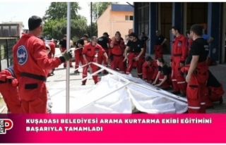 KUŞADASI BELEDİYESİ ARAMA KURTARMA EKİBİ EĞİTİMİNİ...