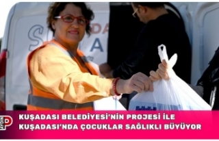 KUŞADASI BELEDİYESİ’NİN PROJESİ İLE KUŞADASI’NDA...