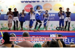 ÇOCUKLARA BAŞKAN ÇERÇİOĞLU’NDAN TATİL HEDİYESİ:...