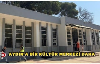 AYDIN’A BİR KÜLTÜR MERKEZİ DAHA