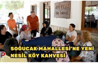 SOĞUCAK MAHALLESİ’NE YENİ NESİL KÖY KAHVESİ