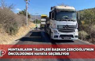 MUHTARLARIN TALEPLERİ BAŞKAN ÇERÇİOĞLU’NUN...