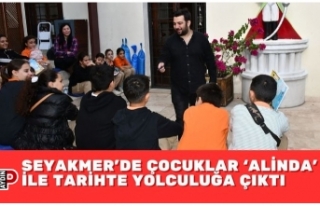 SEYAKMER’DE ÇOCUKLAR ‘ALİNDA’ İLE TARİHTE...