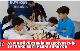 AYDIN BÜYÜKŞEHİR BELEDİYESİ’NİN SATRANÇ...