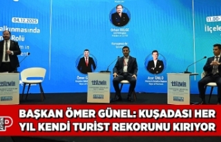 BAŞKAN ÖMER GÜNEL: KUŞADASI HER YIL KENDİ TURİST...