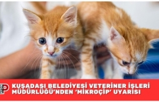 KUŞADASI BELEDİYESİ VETERİNER İŞLERİ MÜDÜRLÜĞÜ’NDEN...