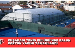 KUŞADASI TENİS KULÜBÜ’NDE BALON KORTUN YAPIMI...