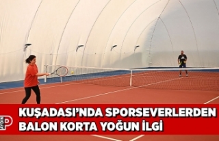 KUŞADASI’NDA SPORSEVERLERDEN BALON KORTA YOĞUN...